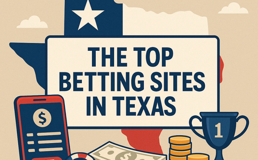 The Top Betting Sites in Texas for NFL & NBA Fans