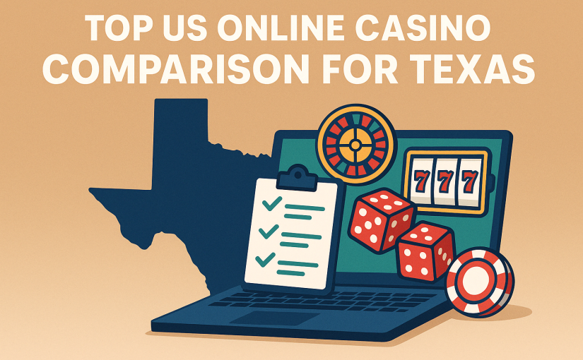 Top US Online Casino Comparison for Texas
